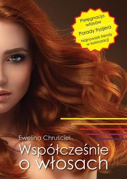 Współcześnie o włosach - Ewelina Chruściel