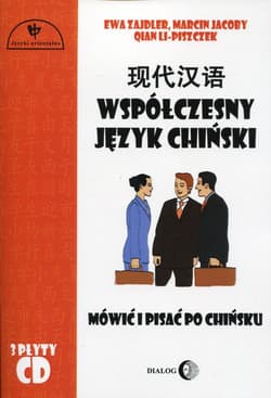Współczesny język chiński Część 1+ 3 CD Mówić i pisać po chińsku Część 1 - Zajdler Ewa, Li-Piszczek Qian