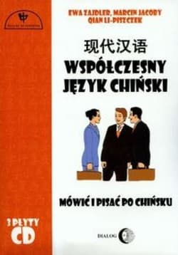Współczesny język chiński Część 1+ 3 CD Mówić i pisać po chińsku Część 1 - Zajdler Ewa, Li-Piszczek Qian