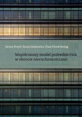Współczesny model pośrednictwa w obrocie... - Foryś Iwona, Gdakowicz Anna, Putek-Szeląg Ewa