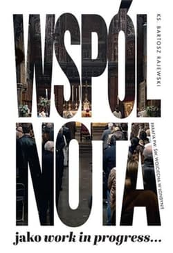 Wspólnota jako work in progress - Bartosz Krajewski