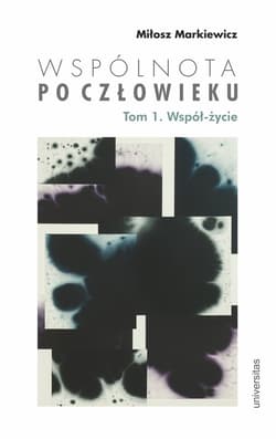 Wspólnota po Człowieku, t. 1: Współ-życie - ebook