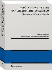 Wspólnotowy wymiar samorządu terytorialnego - Katarzyna Małysa-Sulińska,  Mirosław Stec