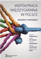 Współpraca międzygminna w Polsce Związek z rozsądku - Paweł Swianiewicz