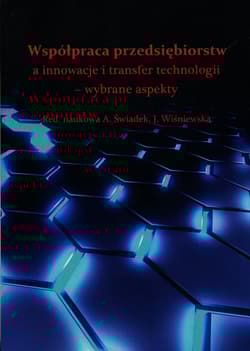 Współpraca przedsiębiorstw a innowacje i transfer technologii wybrane aspekty