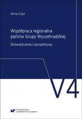 Współpraca regionalna państw Grupy Wyszehradzkiej. - Czyż Anna S.