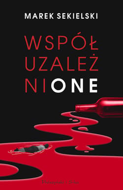 Współuzależnione - ebook - Marek Sekielski