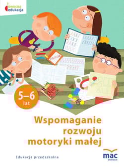 Wspomaganie rozwoju motoryki małej owocna edukacja - Wiesława Żaba-Żabińska