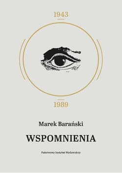 Wspomnienia 1943 - 1989 - Marek Barański