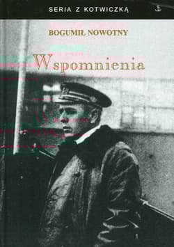 Wspomnienia - Bogumił Nowotny