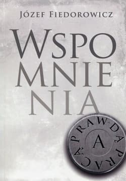 Wspomnienia - Józef Fiedorowicz