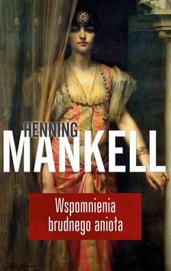 Wspomnienia brudnego anioła - Henning Mankell