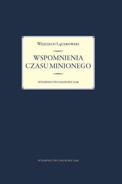 Wspomnienia czasu minionego - Łączkowski Wojciech