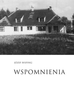 Wspomnienia Część II Wojna i okupacja - Bisping Józef
