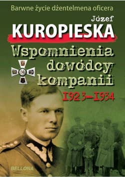 Wspomnienia dowódcy kompanii - Józef Kuropieska
