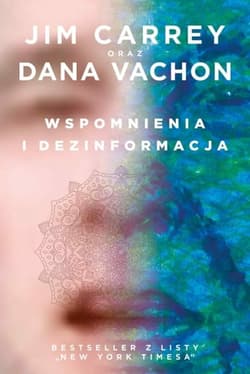 Wspomnienia i dezinformacja - Jim Carrey, Dana Vachon