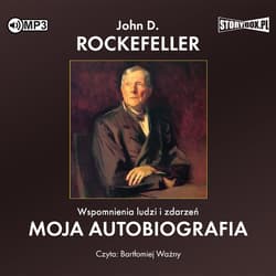 Wspomnienia ludzi i zdarzeń. Moja autobiografia CD - John D. Rockefeller