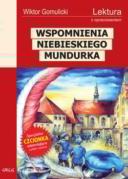 Wspomnienia niebieskiego mundurka Lektura z opracowaniem - Wiktor Gomulicki