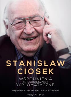Wspomnienia (niekoniecznie)dyplomatyczne - ebook - Jan Osiecki, Stanisław Ciosek, Ewa Charitonow