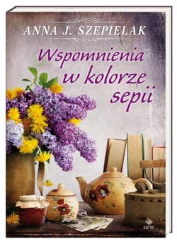 Wspomnienia w kolorze sepii - Anna J. Szepielak
