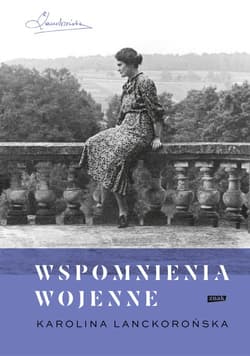 Wspomnienia wojenne (2022) - Karolina Lanckorońska