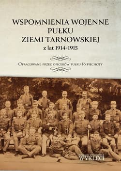 Wspomnienia wojenne pułku ziemi tarnowskiej... - Praca zbiorowa