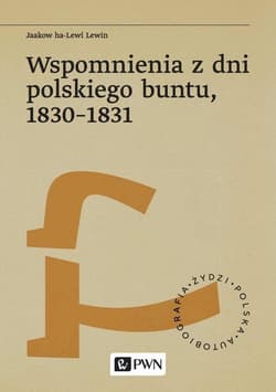Wspomnienia z dni polskiego buntu, 1830-1831 - Lewin Jaakow Ha-Lewi