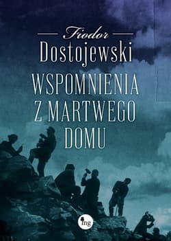 Wspomnienia z martwego domu - Fiodor Dostojewski