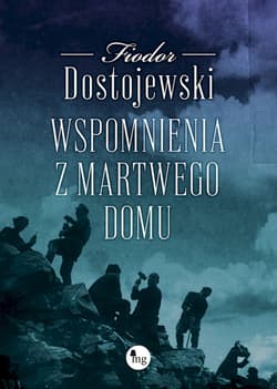 Wspomnienia z martwego domu - Fiodor Dostojewski