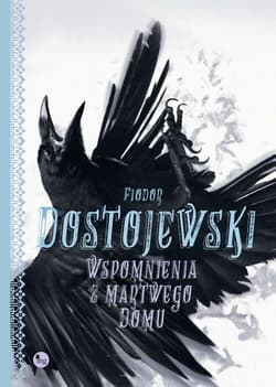 Wspomnienia z martwego domu - Fiodor Dostojewski