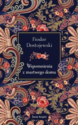 Wspomnienia z martwego domu (edycja kolekcjonerska) - Fiodor Dostojewski