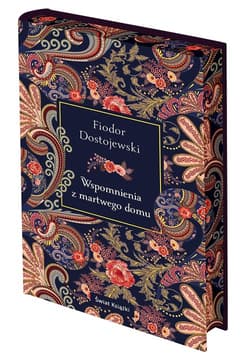 Wspomnienia z martwego domu (edycja kolekcjonerska) - Fiodor Dostojewski