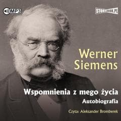 Wspomnienia z mego życia. Autobiografia audiobook - Werner Siemens