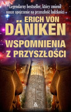 Wspomnienia z przyszłości - Erich Von Daniken