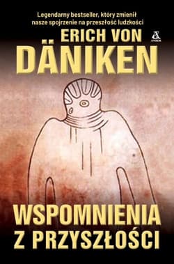 Wspomnienia z przyszłości - Erich Von Daniken
