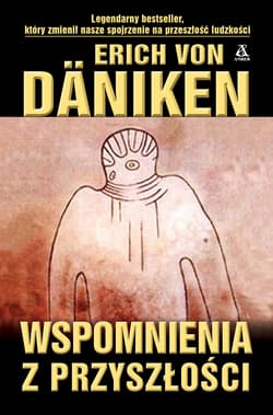 Wspomnienia z przyszłości - Erich Von Daniken