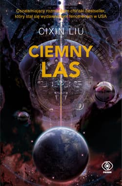 Wspomnienie o przeszłości Ziemi 2 Ciemny las - Liu Cixin