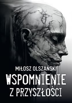 Wspomnienie z przyszłości - Miłosz Olszański