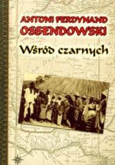 Wśród czarnych - Antoni F. Ossendowski - Antoni Ferdynand Ossendowski