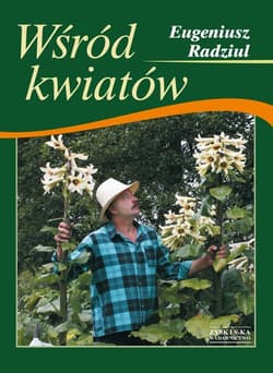 Wśród kwiatów - Eugeniusz Radziul
