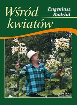 Wśród kwiatów - Eugeniusz Radziul