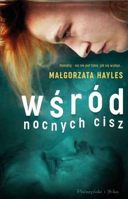 Wśród nocnych Cisz - Hayles Małgorzata