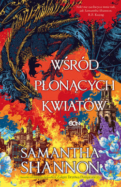 Wśród płonących kwiatów - Samantha Shannon