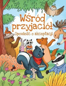 Wśród przyjaciół Opowieść o akceptacji - Artur Gębka