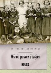 Wśród puszcz i bagien - Urszula Ledóchowska