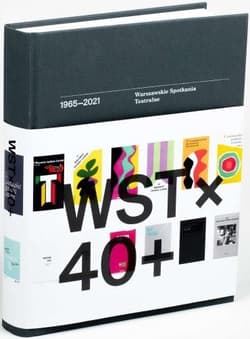 WST x 40 + Warszawskie Spotkania Teatralne... - Praca zbiorowa