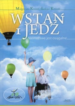 Wstań i jedź Niemożliwe jest osiągalne - Krasoń Małgorzata, Krasoń Łukasz