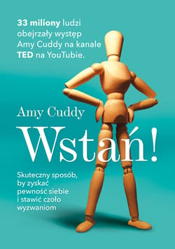 Wstań! Skuteczny sposób, by zyskać pewność siebie i stawić czoło wyzwaniom [2022] - ebook - Amy Cuddy