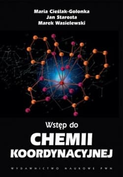 Wstęp do chemii koordynacyjnej - Cieślak Maria,  Starosta Jan