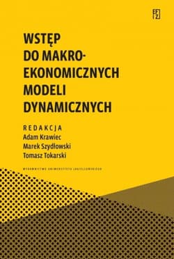 Wstęp do makroekonomicznych modeli dynamicznych - Opracowanie Zbiorowe